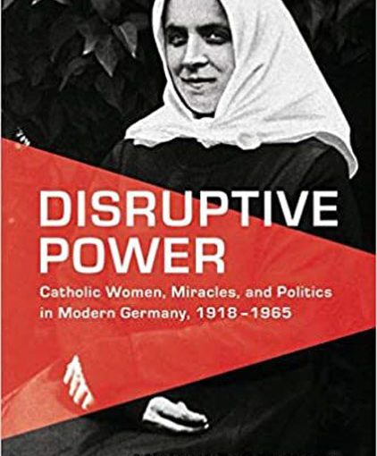 Women played an intriguing role in Catholic revival in Germany, author says