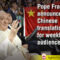 Pope Francis announces Chinese translations for weekly audiences