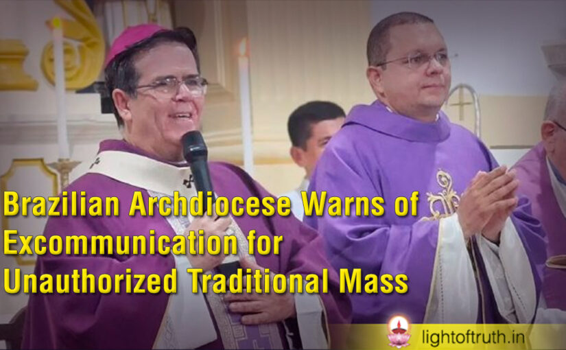 Brazilian Archdiocese Warns of Excommunication for Unauthorized Traditional Mass