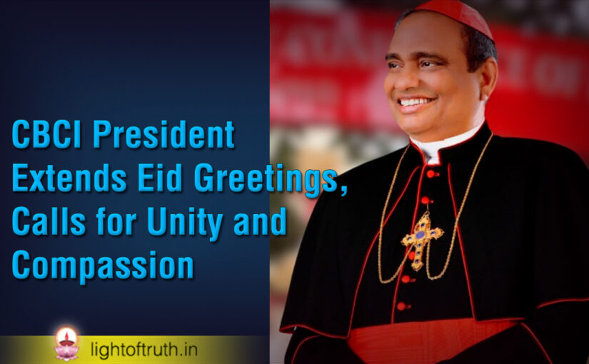 CBCI President Extends Eid Greetings, Calls for Unity and Compassion
