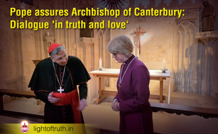 Pope assures Archbishop of Canterbury:  Dialogue ‘in truth and love‘