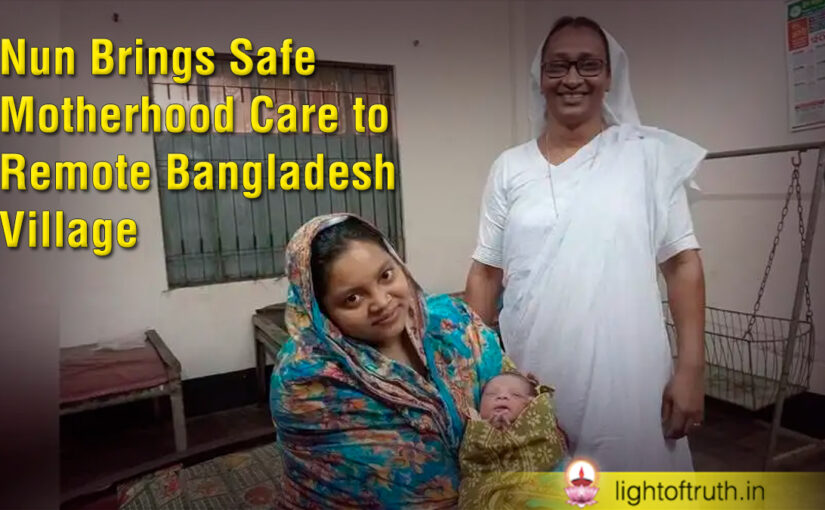 Nun Brings Safe Motherhood Care to Remote Bangladesh Village