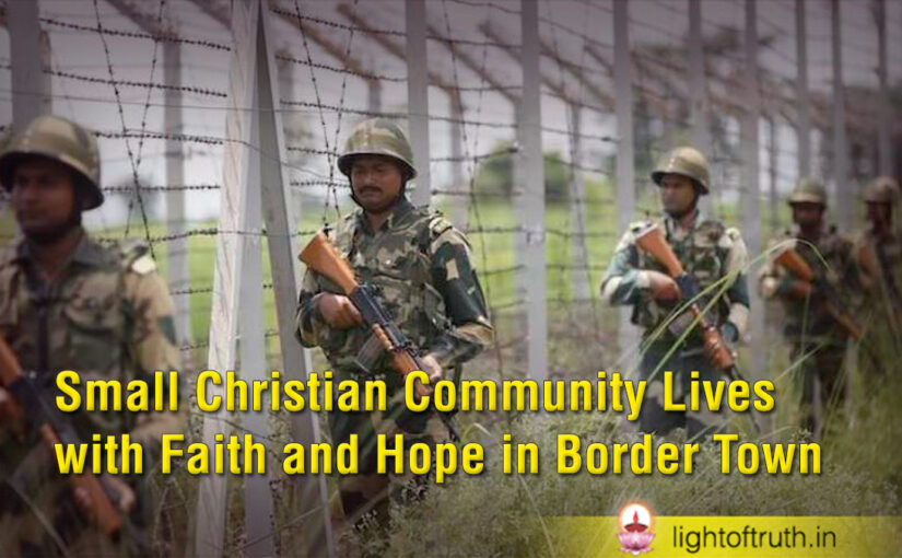 Small Christian Community Lives with Faith and Hope in Border Town