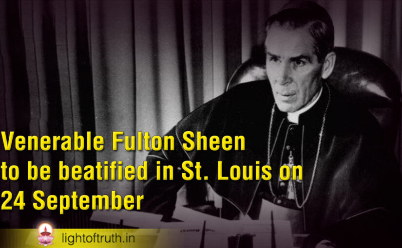 Venerable Fulton Sheen to be beatified in St. Louis on 24 September