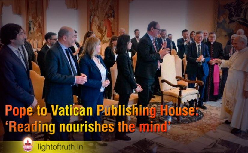 Pope to Vatican Publishing House: ‘Reading nourishes the mind’