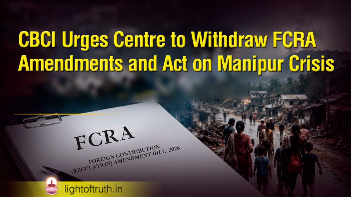 CBCI Urges Centre to Withdraw FCRA Amendments and Act on Manipur Crisis
