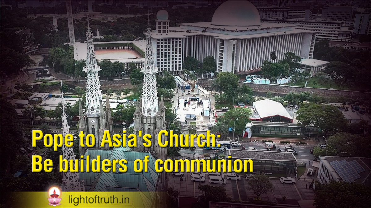 Pope to Asia's Church: Be builders of communion