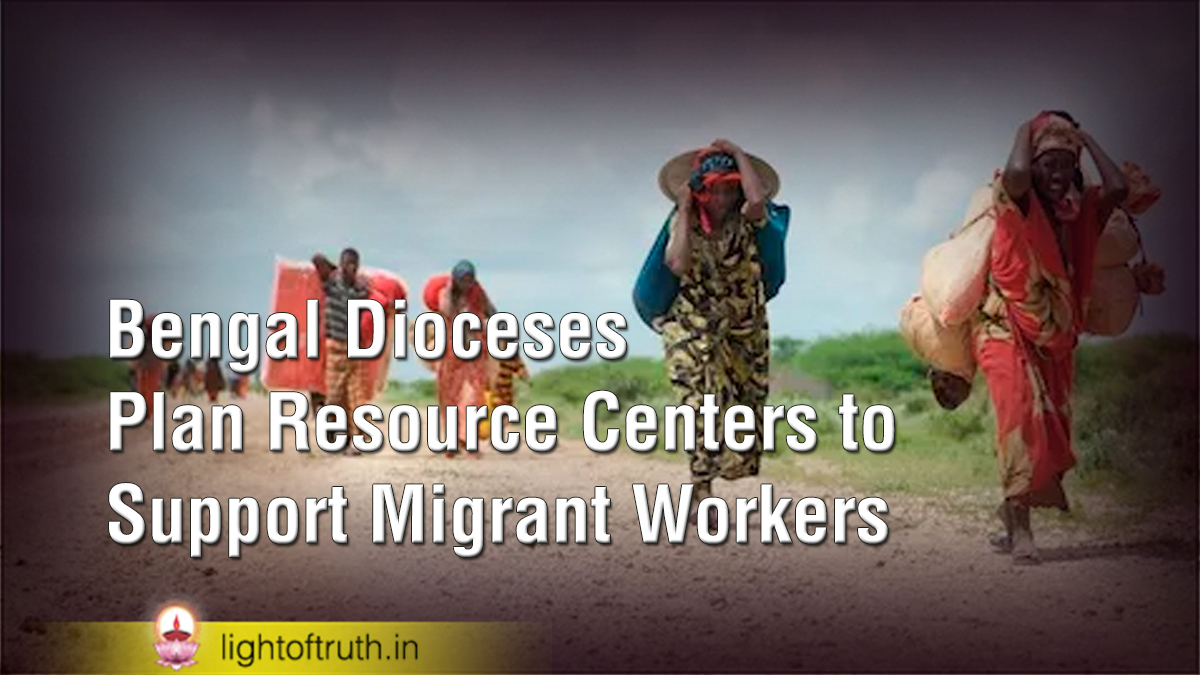 Bengal Dioceses Plan Resource Centers to Support Migrant Workers